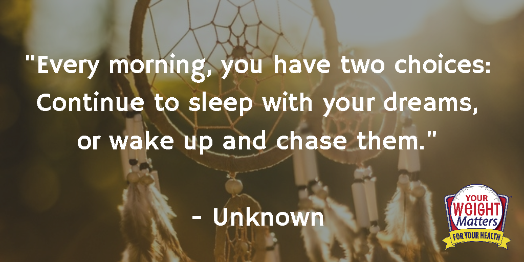 Every morning, you have two choices continue to sleep with your dreams or wake up and chase them Quotes