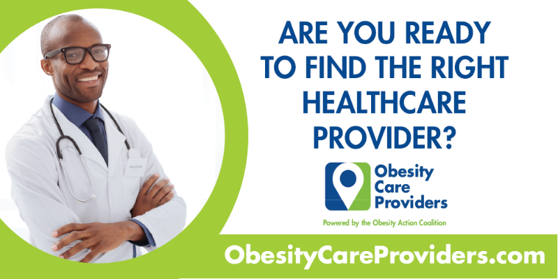 Use the OAC's Obesity Healthcare Provider Locator to find a healthcare provider who can help you with weight management